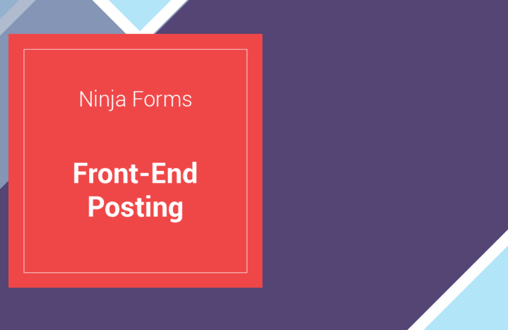 Ninja Forms Front-End Posting